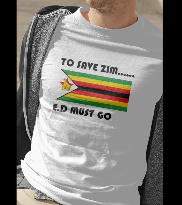 To Save Zim ED Must Go Zimbabwe Flag T-Shirt