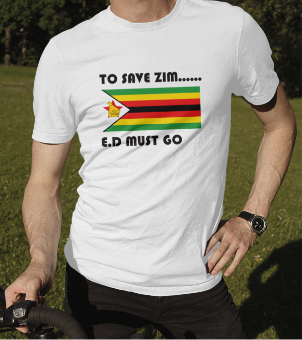 To Save Zim ED Must Go Zimbabwe Flag T-Shirt