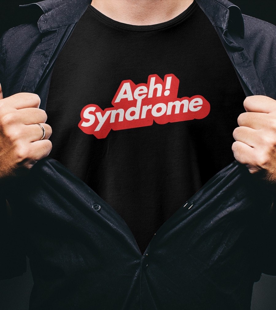 Aeh Syndrome T-Shirt