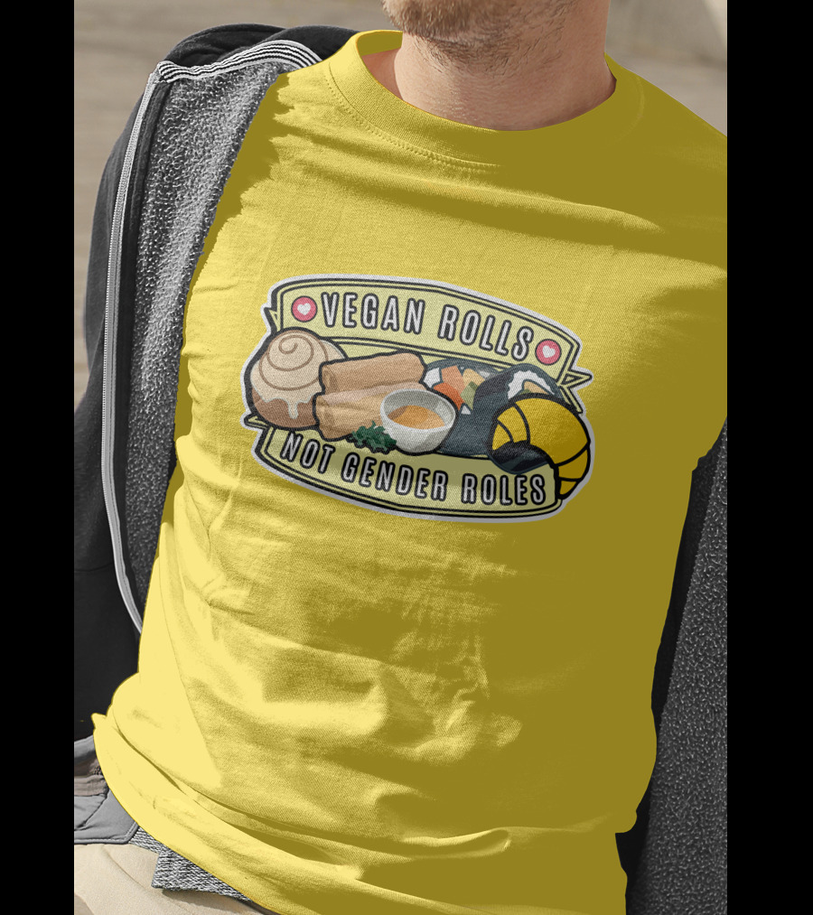 Niche Vegan Girl Gang Emphasizing Vegan Rolls Not Gender Roles T-Shirt