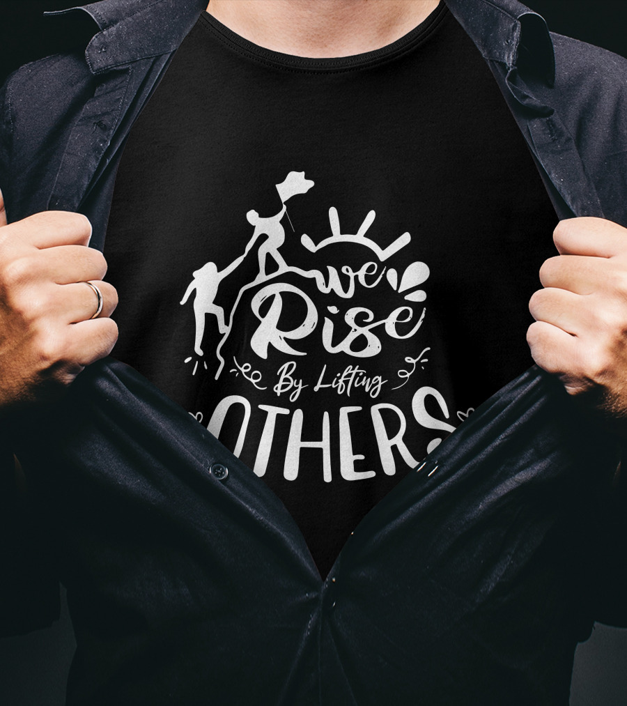 Jigga We Rise By Lifting Others T-Shirt