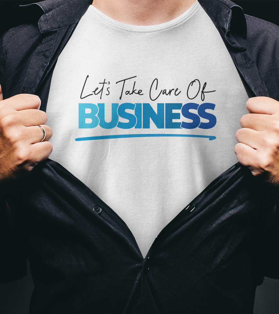 Tori Child Let's Take Care Of Business Bold Blue Text T-Shirt
