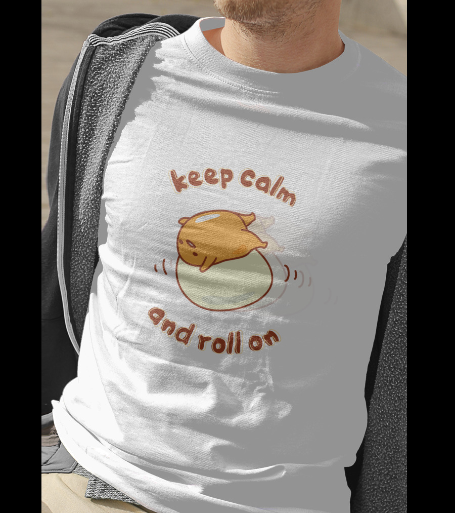 Gudetama Keep Calm And Roll On Lazy Egg T-Shirt