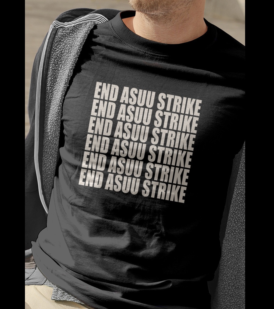 End ASUU Strike Repeated Text T-Shirt