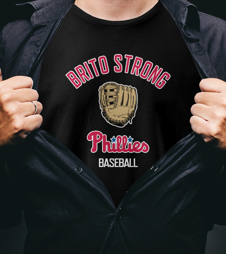 Brito Strong Phillies Baseball Glove Phillies Baseball T-Shirt
