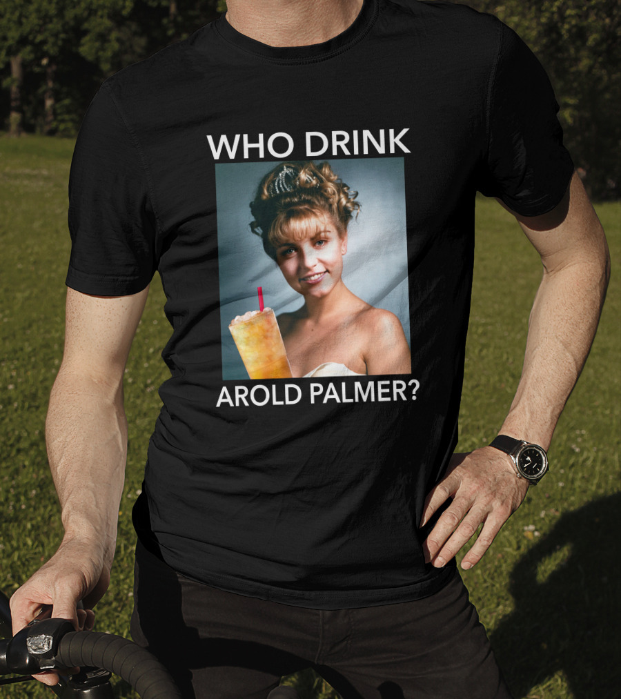 Twin Peaks Laura Who Drink Arnold Palmer Arold Palmer T-Shirt