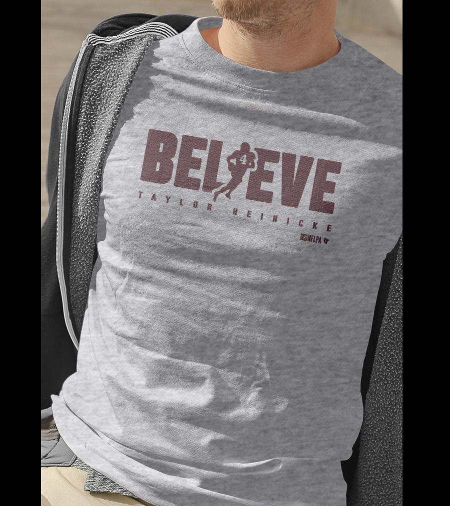 Believe Taylor Heinicke 4 NFLPA T-Shirt