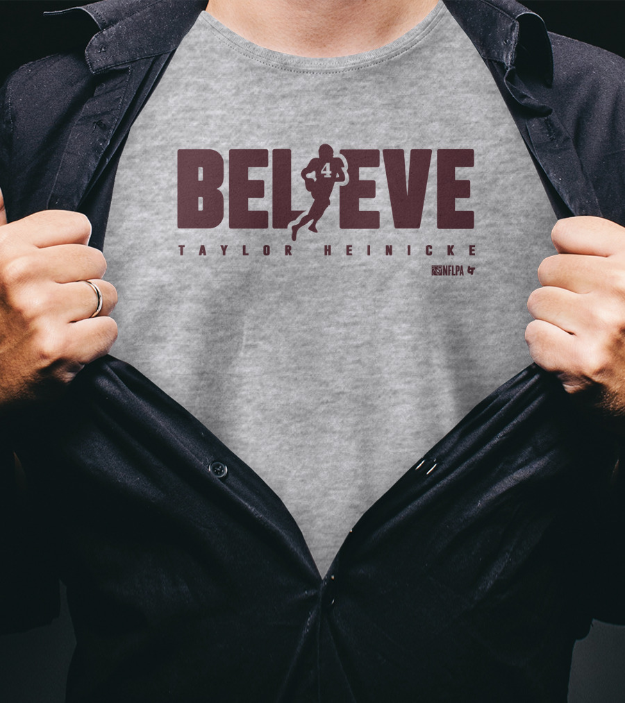 Believe Taylor Heinicke 4 NFLPA T-Shirt