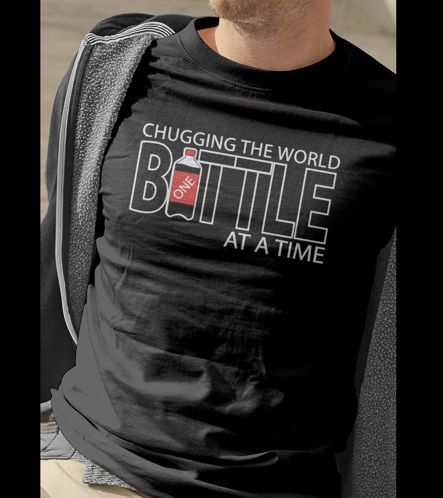 Chugging The World One Bottle At A Time T-Shirt