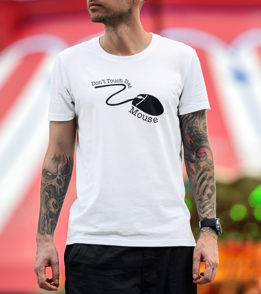 Badlandschugs Merch Don't Touch Dat Mouse Computer T-Shirt