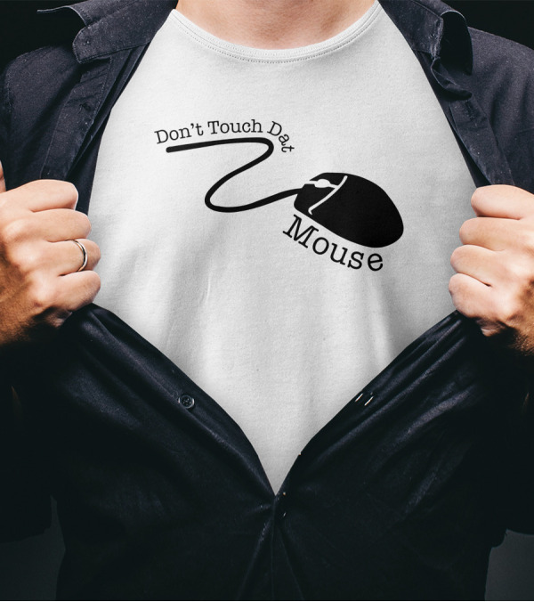 Badlandschugs Merch Don't Touch Dat Mouse Computer T-Shirt