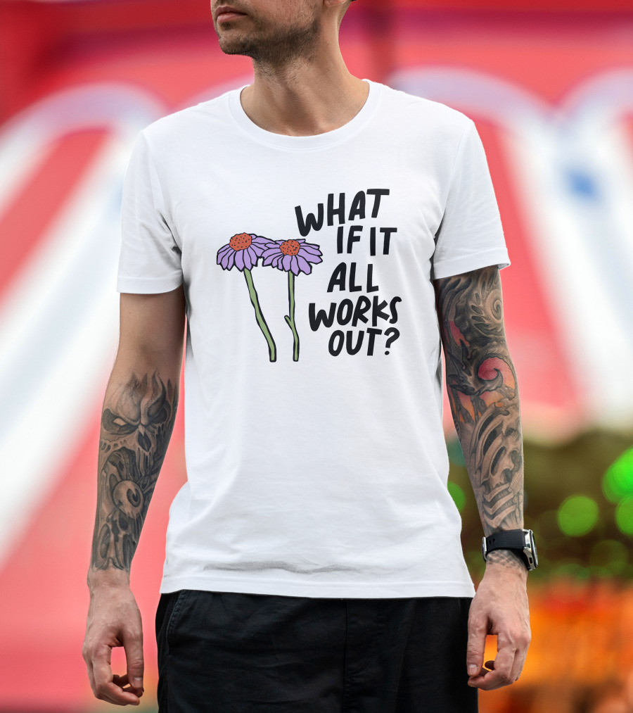What If It All Works Out Selfcare Is For Everyone Purple Flowers T-Shirt