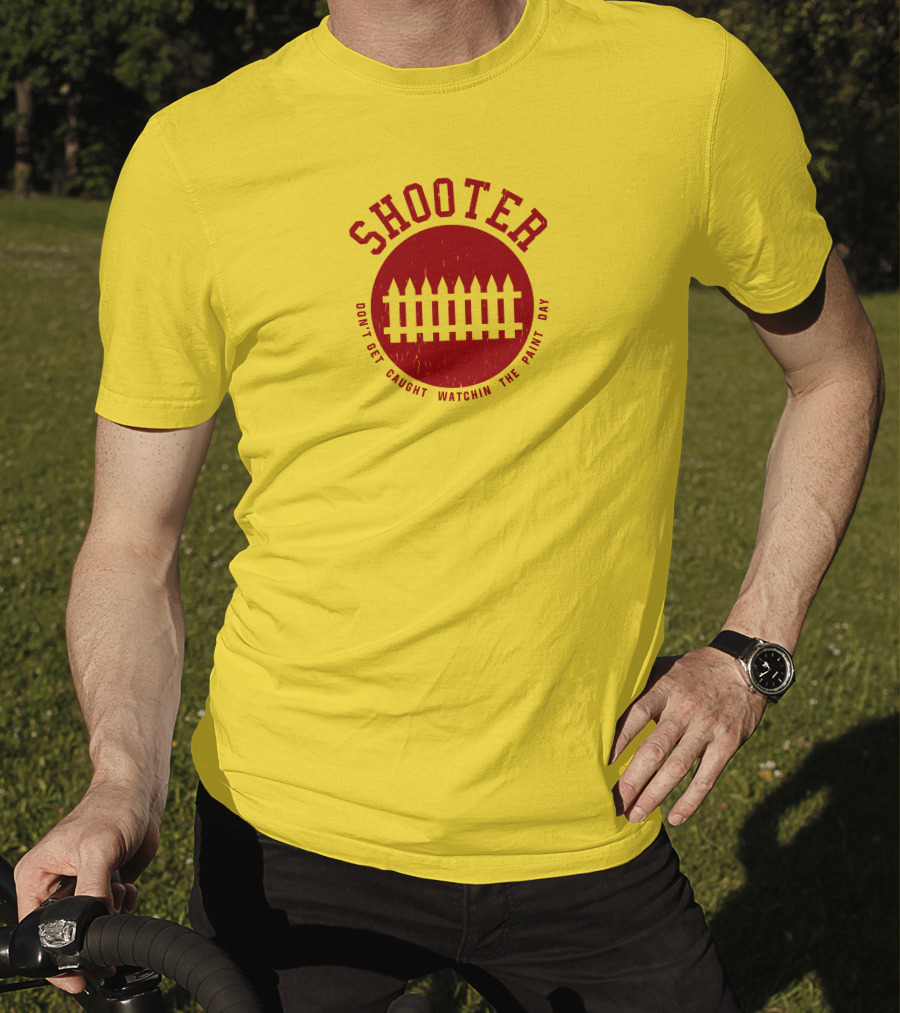 Shooter Don't Get Caught Watchin The Paint Dry T-Shirt