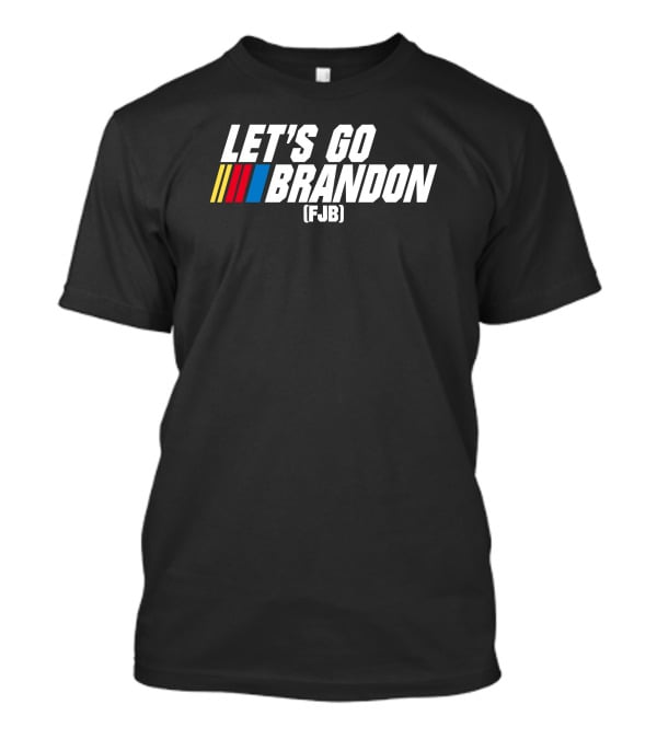 Hodgetwins Store Let's Go Brandon FJB Racing Stripes T-Shirt
