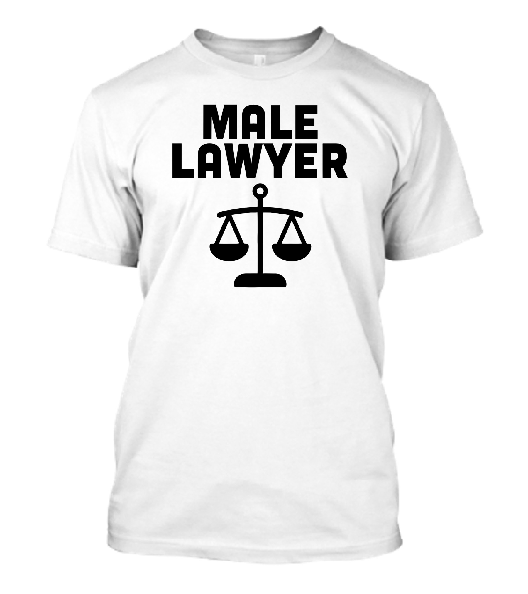 Man Who Has It All Male Lawyer Scales Of Justice T-Shirt
