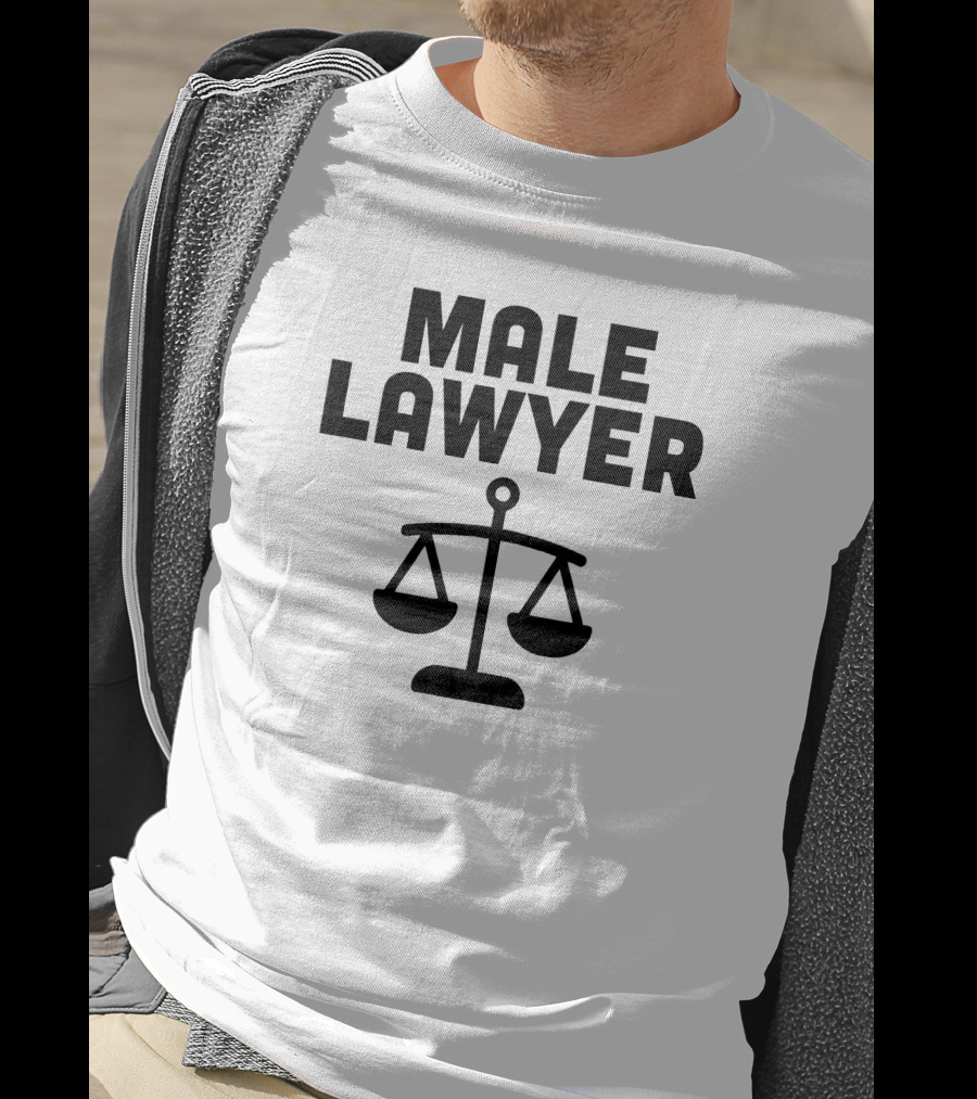 Man Who Has It All Male Lawyer Scales Of Justice T-Shirt