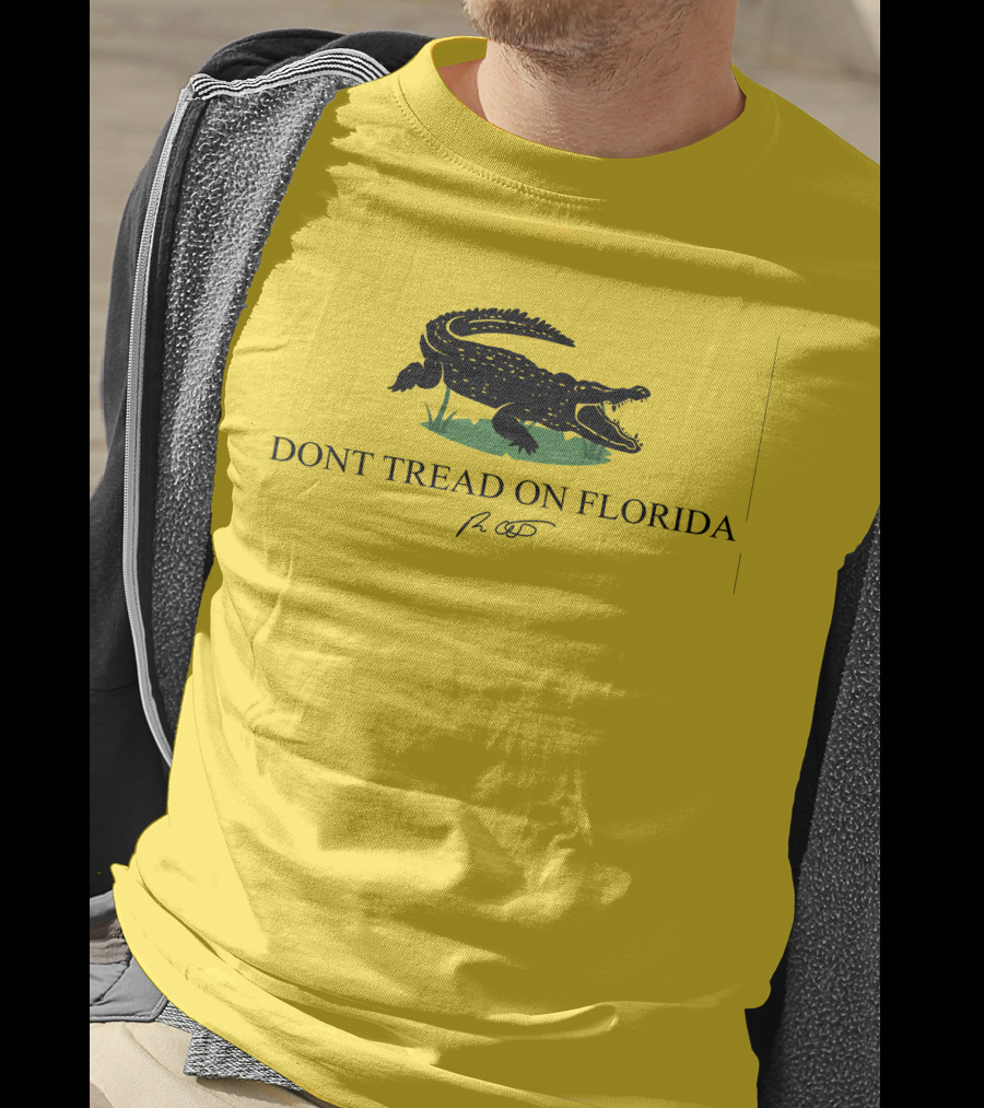 Gov Ron Desantis Dont Tread On Florida Crocodile Symbol And Signature T-Shirt