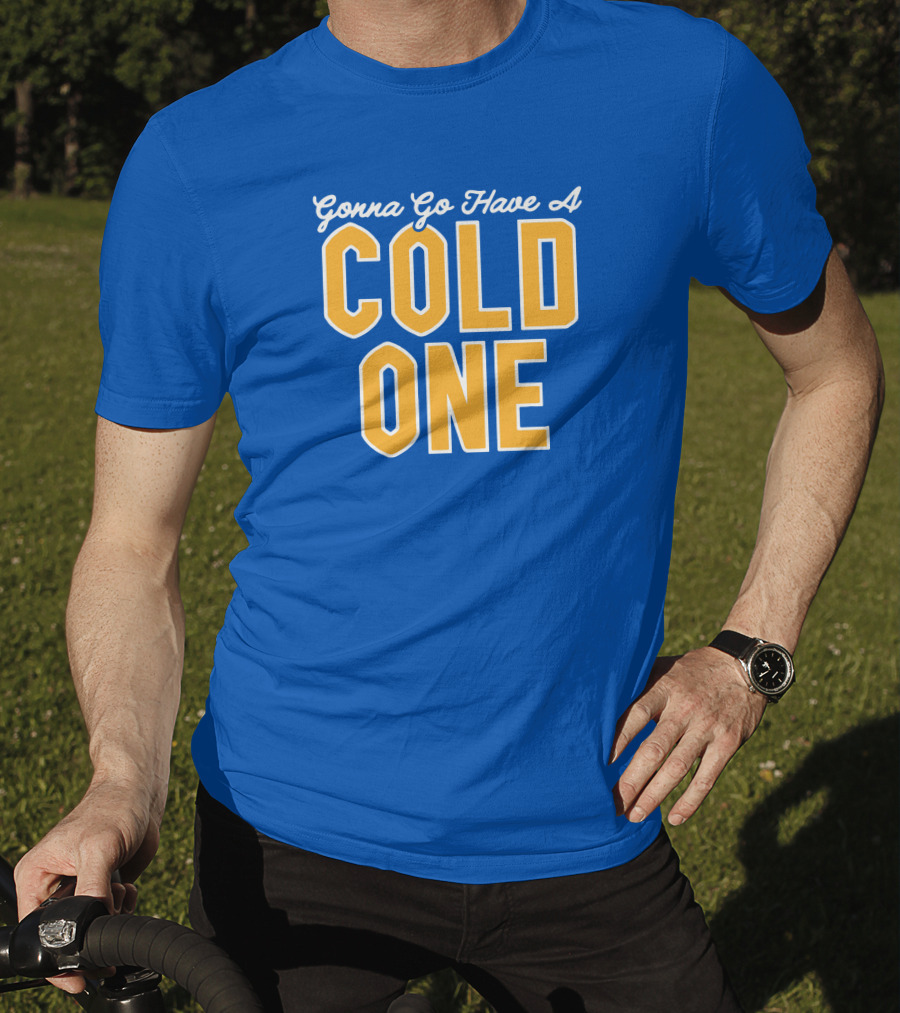 Pittsburgh Clothing Gonna Go Have A Cold One Blue And Gold Classic T-Shirt