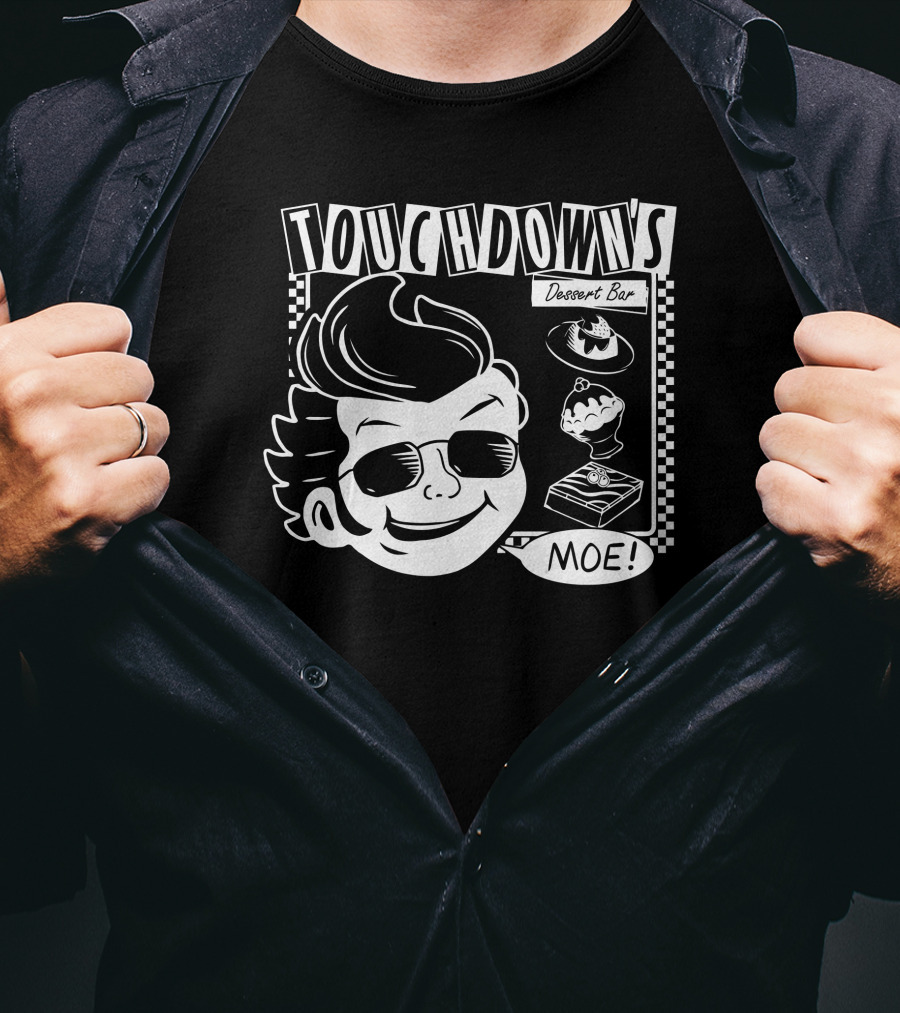 Touchdown's Dessert Bar Moe T-Shirt