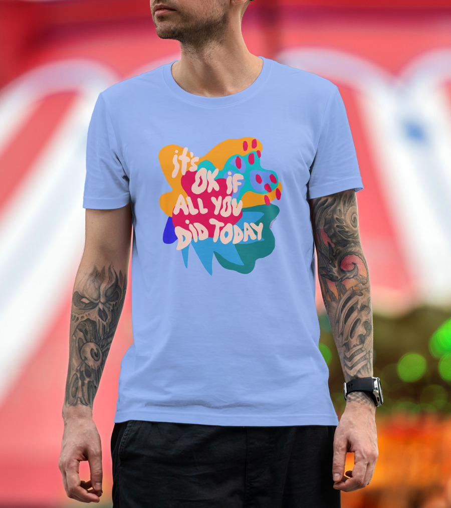 Soleoado Leȯ It's Ok If All You Did Today Colorful Abstract Text T-Shirt