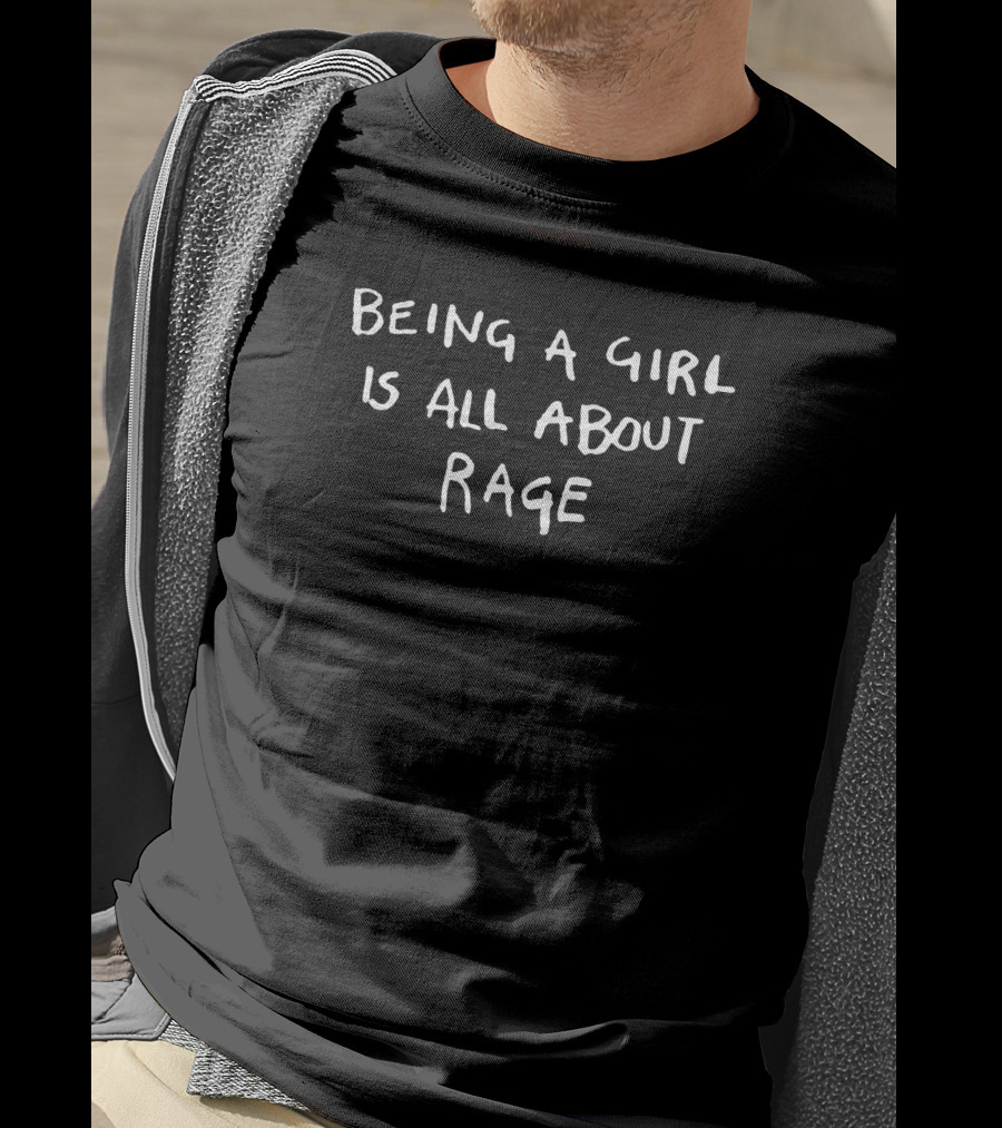 Bonfire Shop Being A Girl Is All About Rage Lmanwife Andy T-Shirt