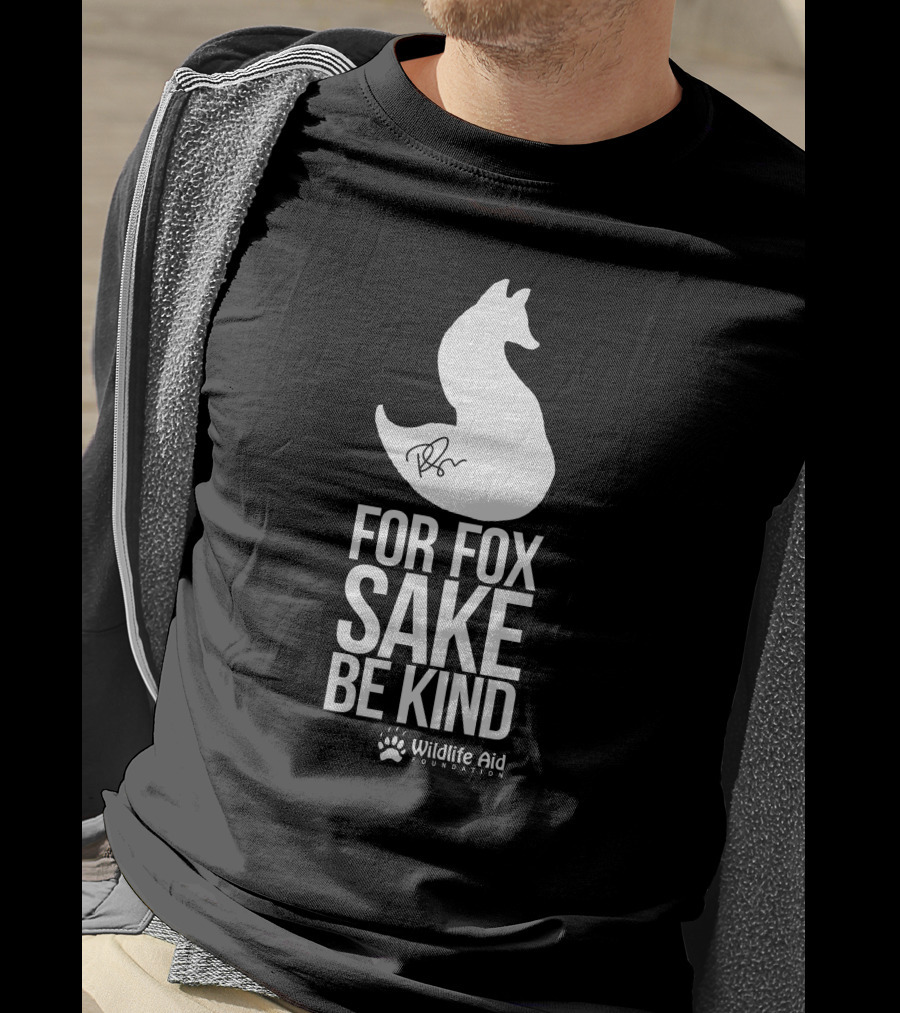 Wildlife Aid Foundation For Fox Sake Be Kind Ricky Gervais T-Shirt