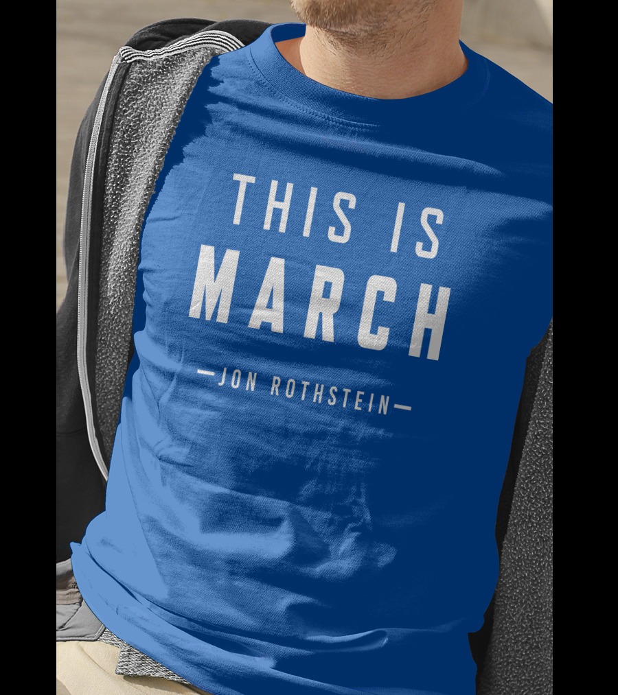 Jon Rothstein This Is March College Hoops Today Shop T-Shirt