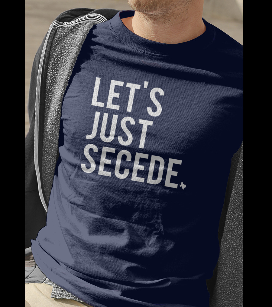 Let's Just Secede Texas State Outline T-Shirt