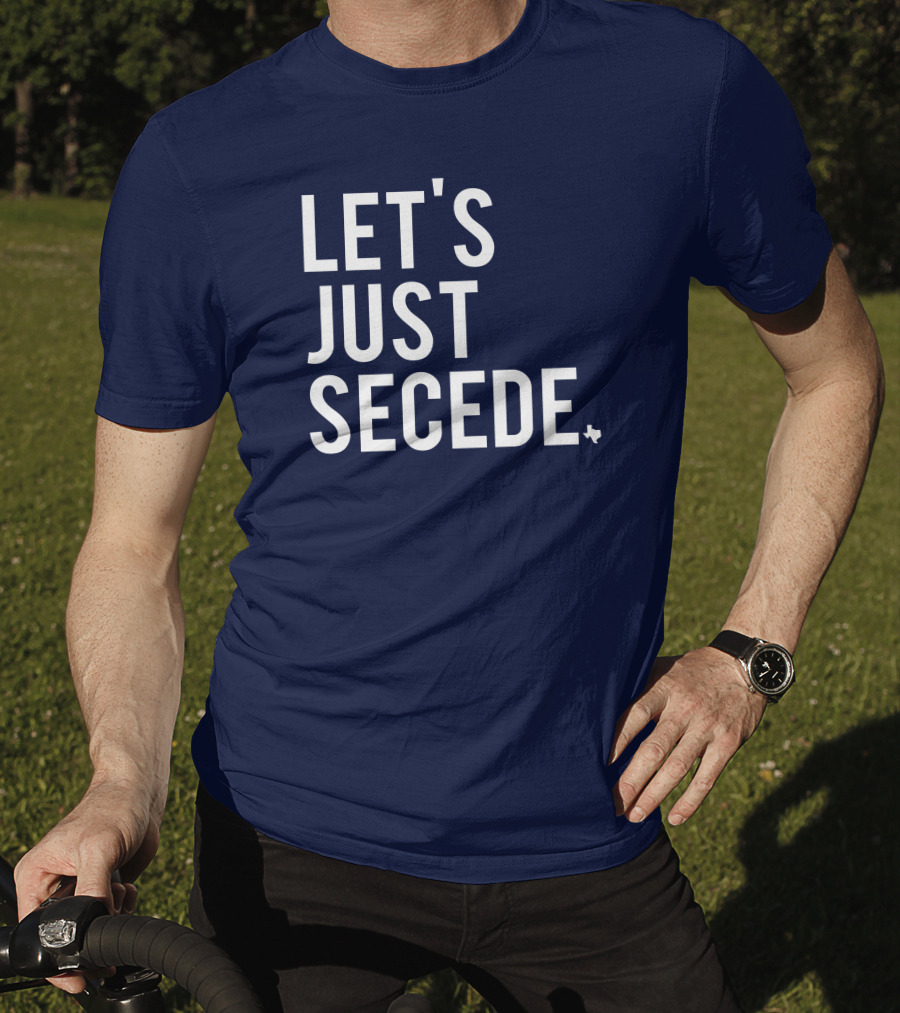 Let's Just Secede Texas State Outline T-Shirt