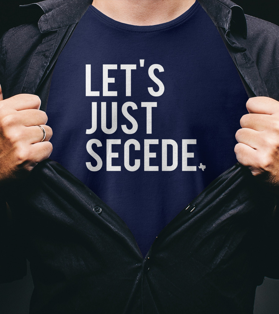 Let's Just Secede Texas State Outline T-Shirt