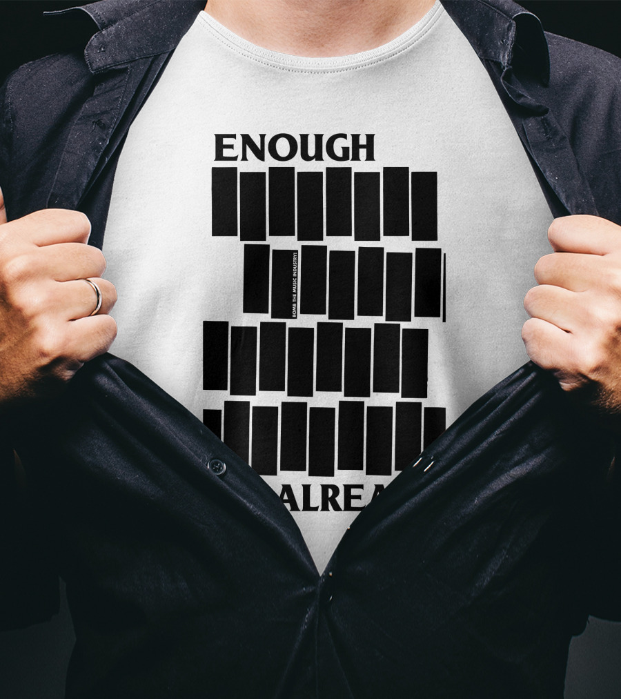 Bomb The Music Industry Enough Already Iconic Bar T-Shirt