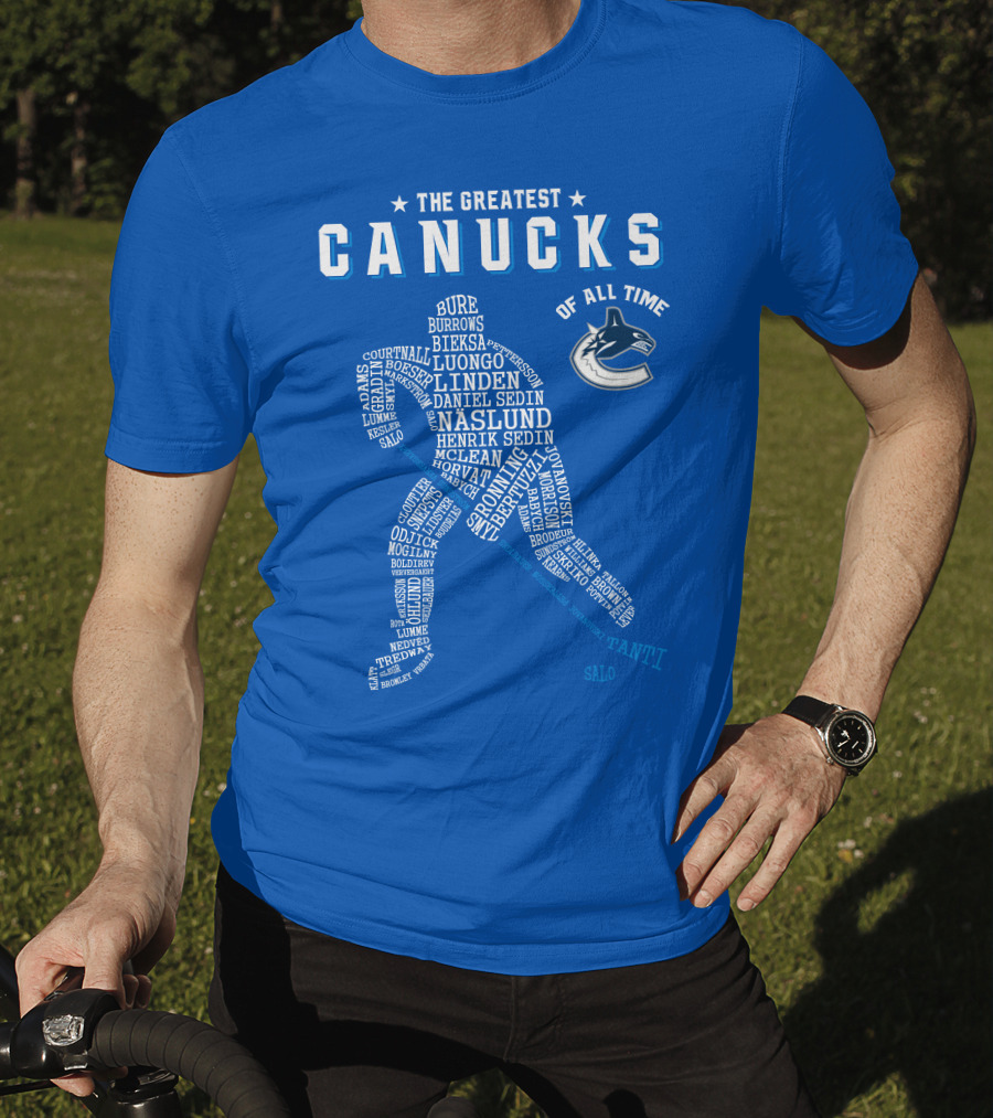 The Greatest Canucks Of All Time T-Shirt