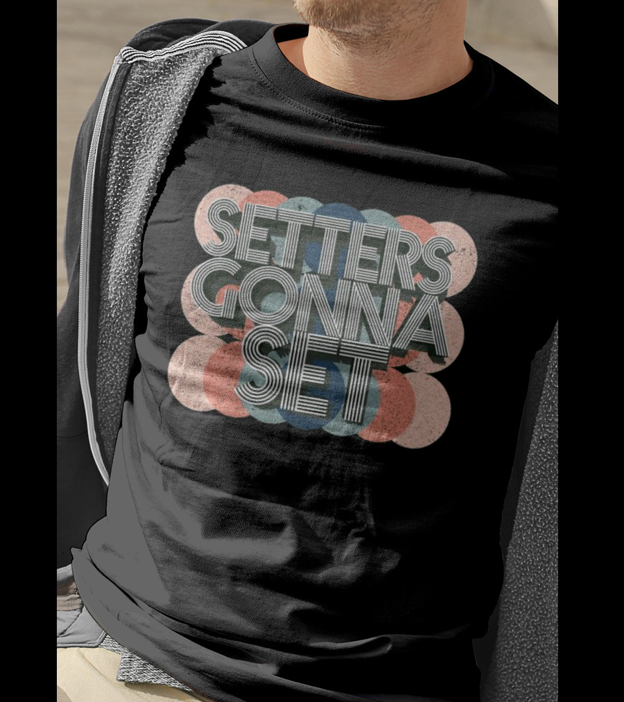 Setters Gonna Set Retro Volleyball Typography Circle T-Shirt