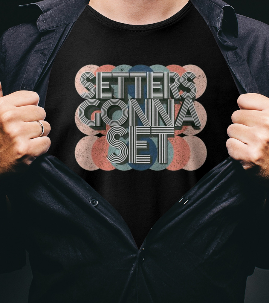 Setters Gonna Set Retro Volleyball Typography Circle T-Shirt