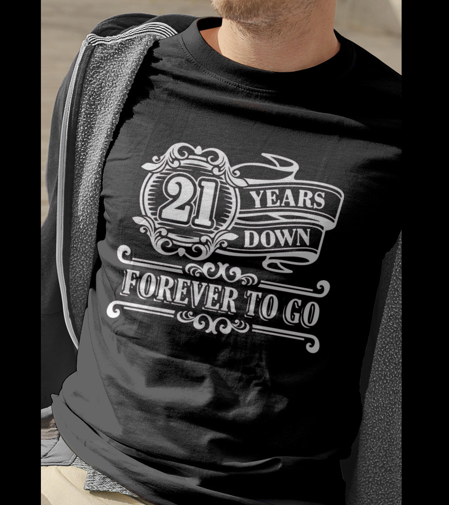 21 Years Down Forever To Go Mens 21st Birthday Gift Twenty One T-Shirt