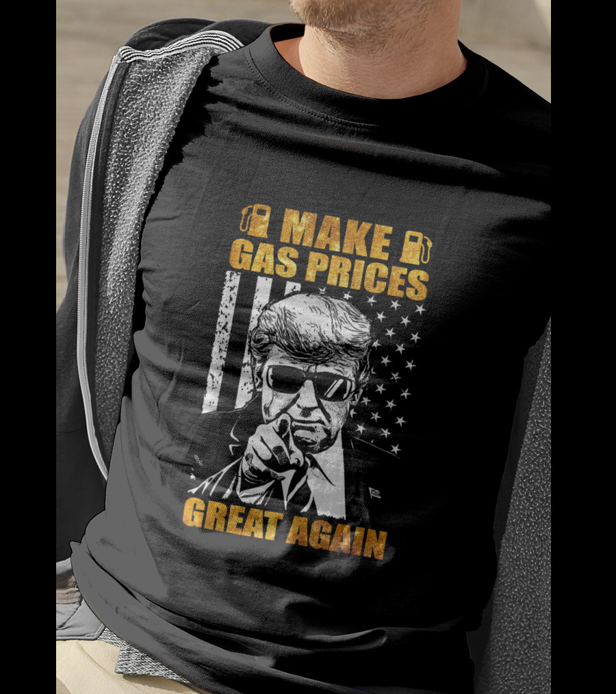 Make Gas Prices Great Again Patriotic American Flag Style With Influential Figure In Sunglasses T-Shirt