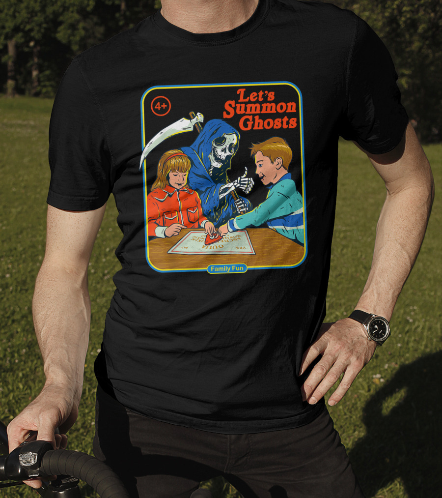 Let's Summon Ghosts Family Fun 4+ T-Shirt