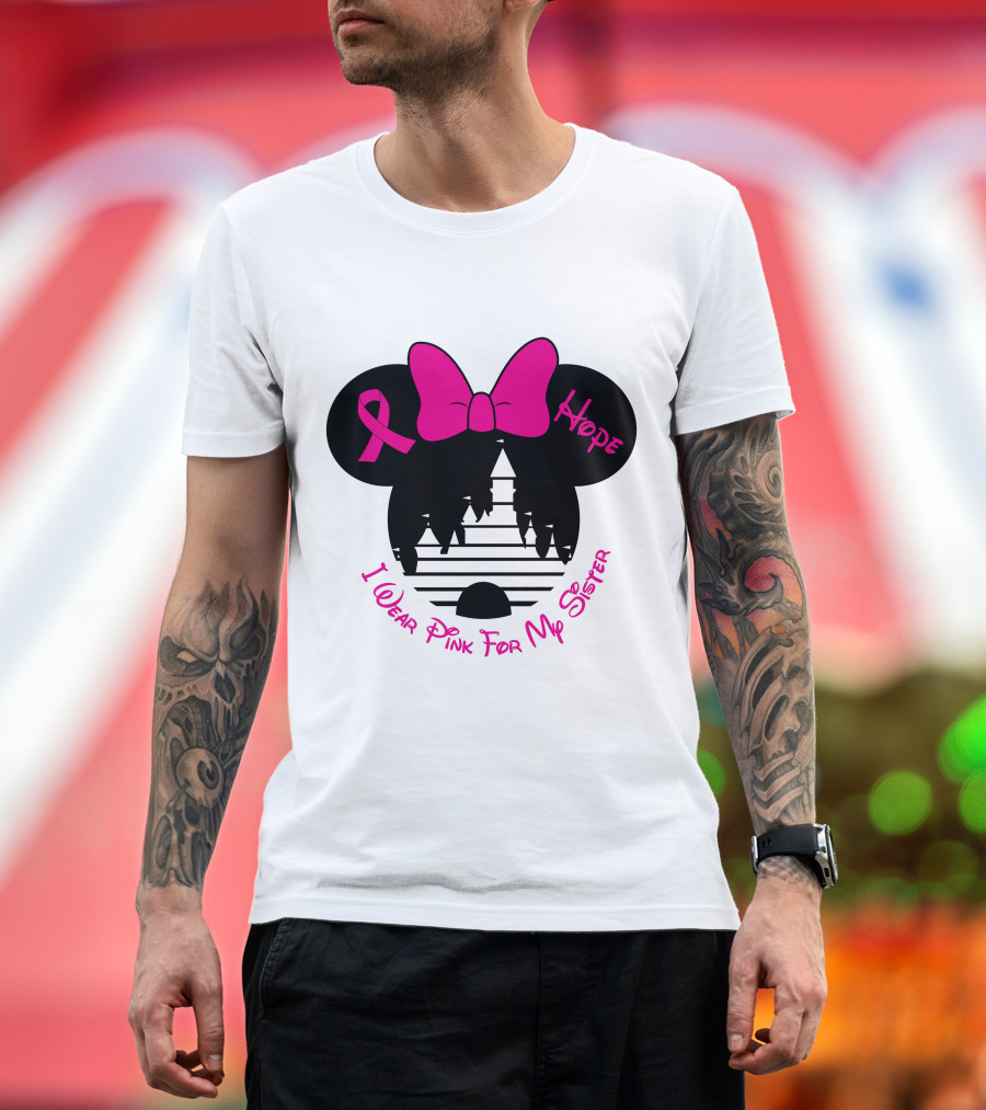 I Wear Pink For My Sister Hope Ribbon Castle Minnie Mouse Bow T-Shirt