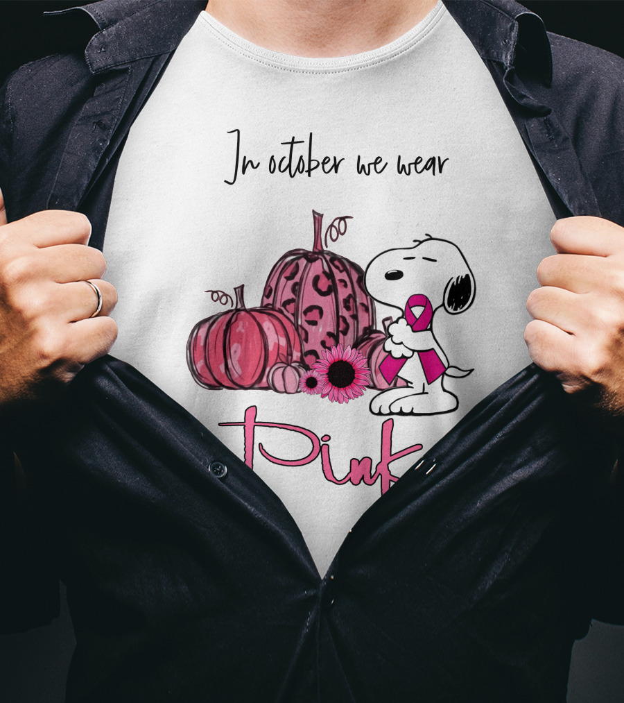 In October We Wear Pink Snoopy With Pink Pumpkins T-Shirt
