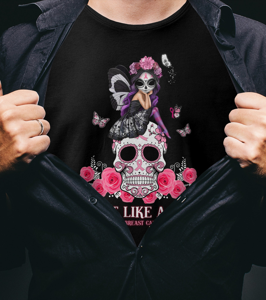 Fight Like A Girl Breast Cancer Awareness Butterfly Skull Roses T-Shirt