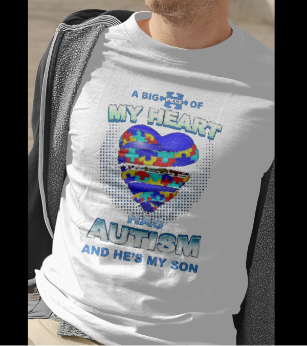 A Big Piece Of My Heart Has Autism And He's My Son Puzzle Heart T-Shirt
