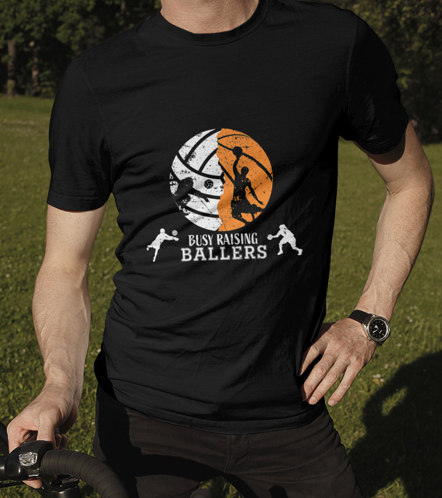 Busy Raising Ballers Basketball Dad Volleyball T-Shirt