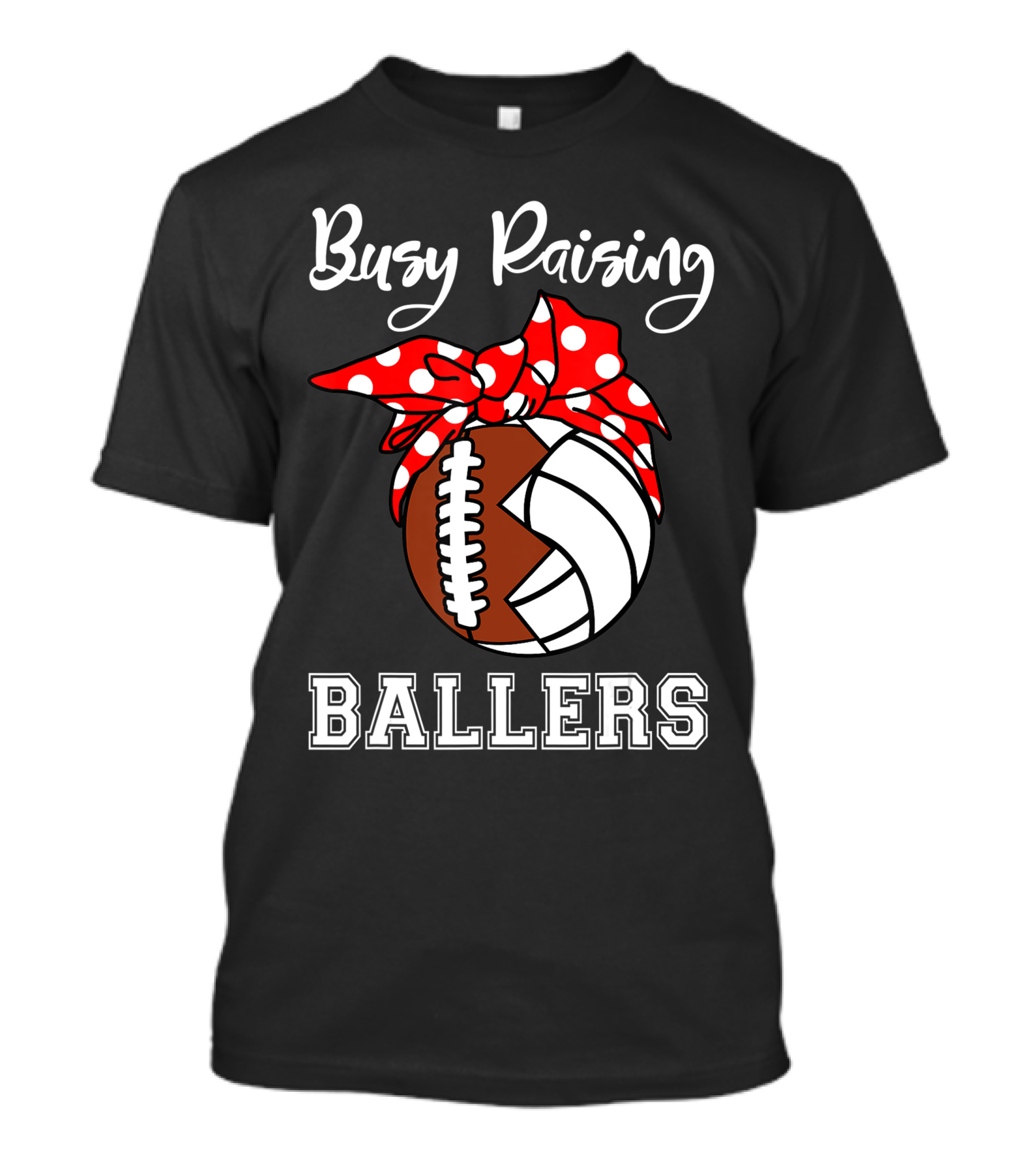 Busy Raising Ballers Football Volleyball Funny Polka Dot Bow T-Shirt