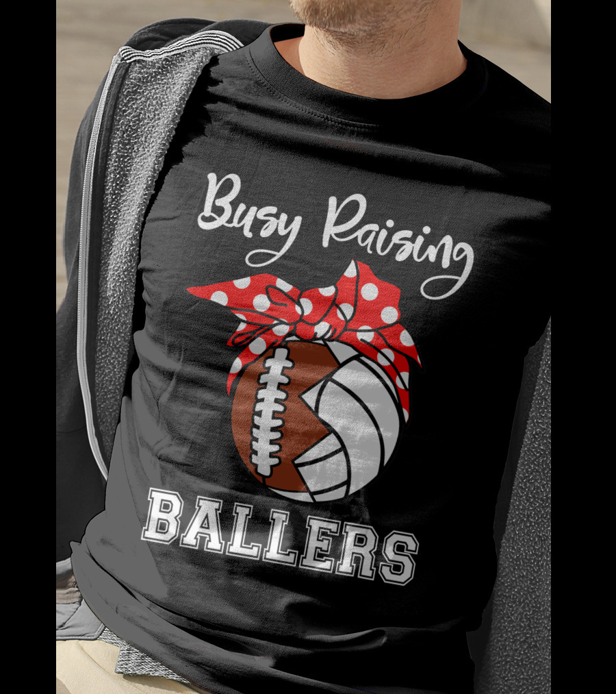 Busy Raising Ballers Football Volleyball Funny Polka Dot Bow T-Shirt