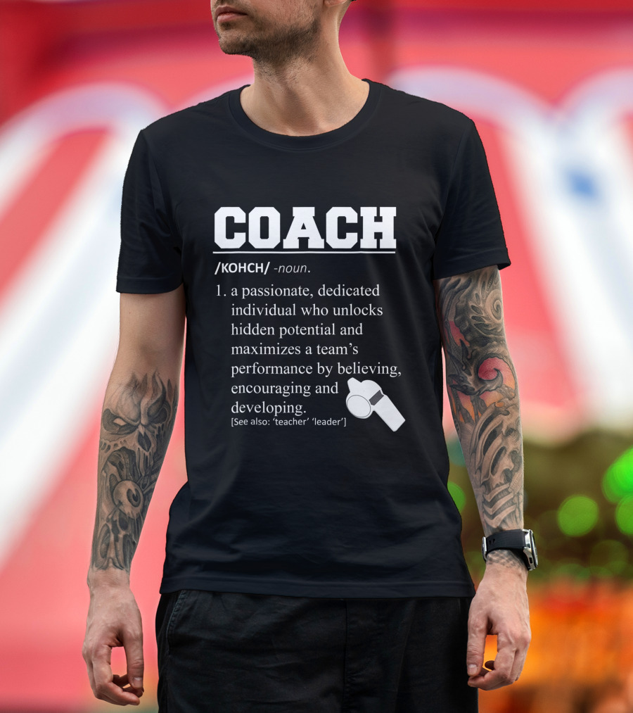 Coach Definition: Passionate Team Leader Encouragement And Development T-Shirt
