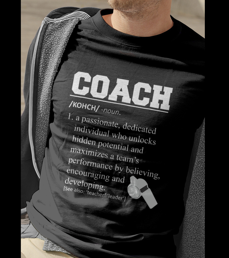 Coach Definition: Passionate Team Leader Encouragement And Development T-Shirt