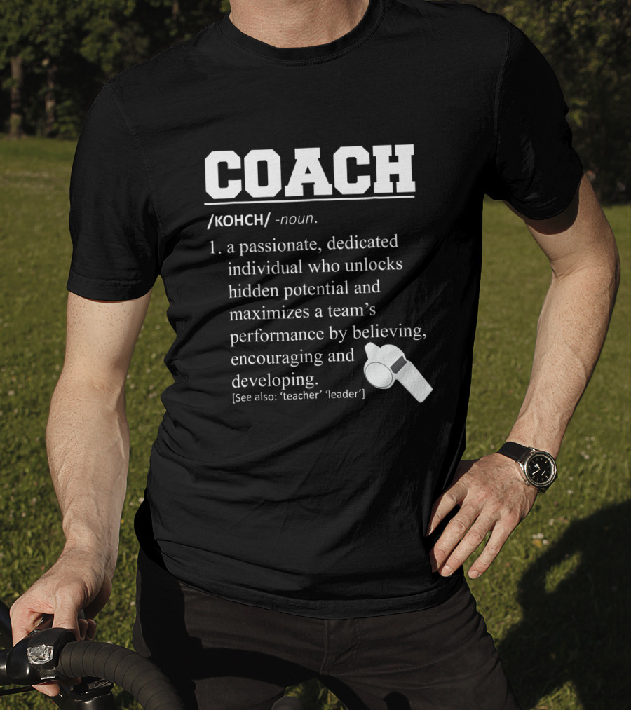 Coach Definition: Passionate Team Leader Encouragement And Development T-Shirt