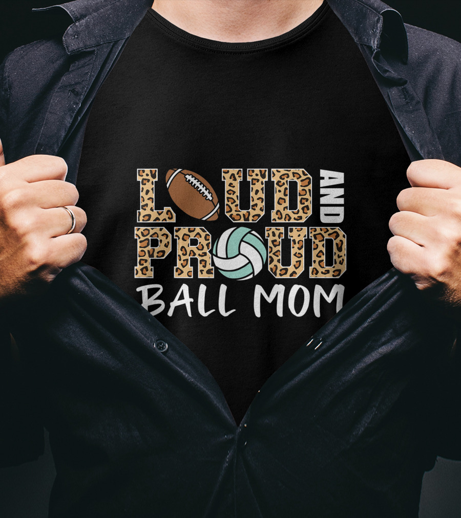 Loud And Proud Ball Mom Leopard Print Football Volleyball T-Shirt