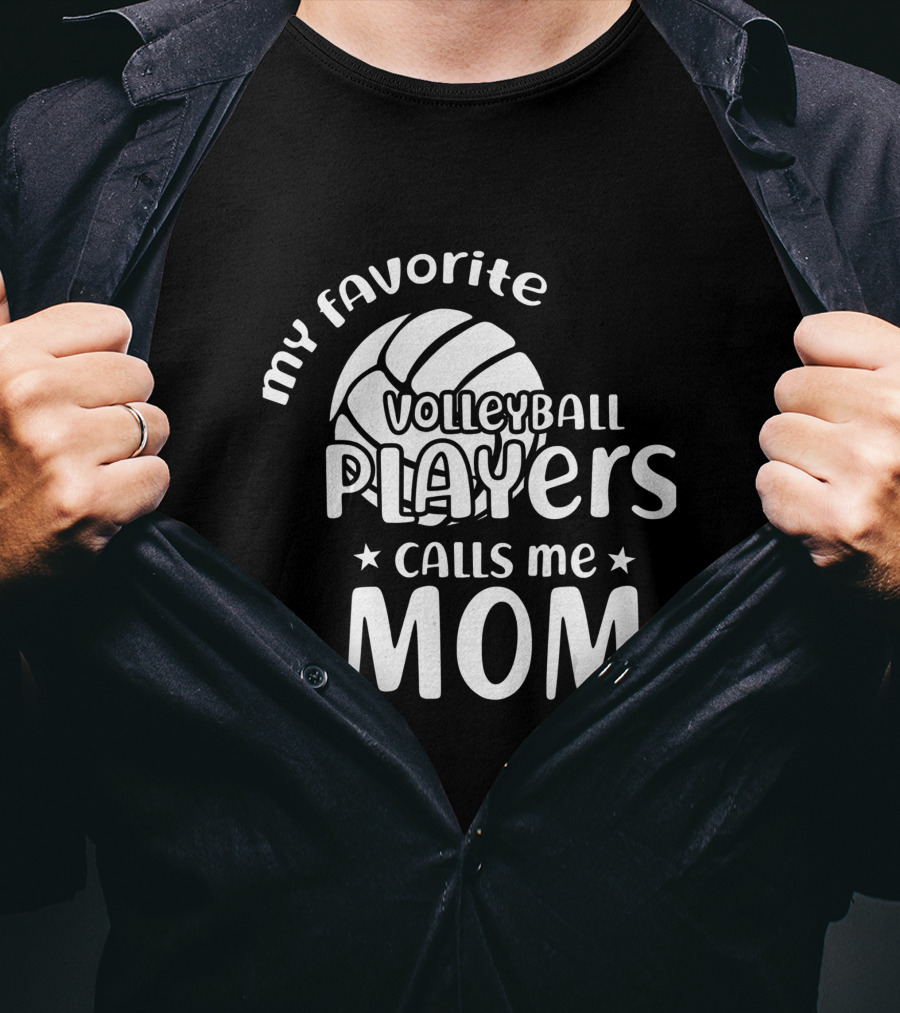 My Favorite Volleyball Players Calls Me Mom T-Shirt