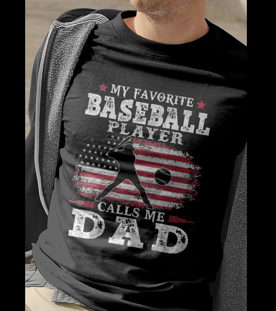My Favorite Baseball Player Calls Me Dad USA Flag T-Shirt
